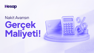 Nakit Avans Nedir? Faizi ve Maliyeti Nasıl Hesaplanır?