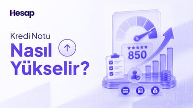 Kredi Notu Nedir, Nasıl Yükseltilir? Kredi Notunu Düşüren Hatalar.