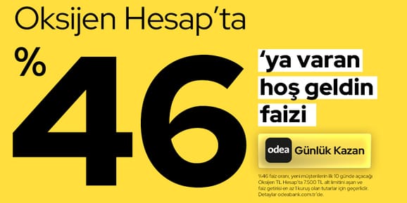 Odea ile %46'ya varan faiz fırsatı!